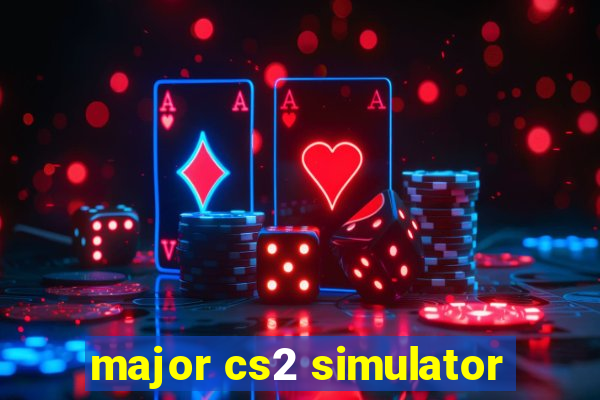 major cs2 simulator